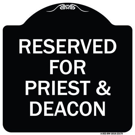 SIGNMISSION Reserved for Priest & Deacon Heavy-Gauge Aluminum Architectural Sign, 18" x 18", BW-1818-23179 A-DES-BW-1818-23179